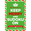 Will Shortz Presents Keep Merry and Sudoku on: 300 Easy to Hard Puzzles