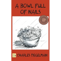 A Bowl Full of Nails: Volume I, The Resistance Trilogy