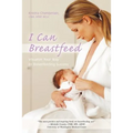 I Can Breastfeed: Visualize Your Way to Breastfeeding Success