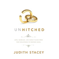 Unhitched: Love, Marriage, and Family Values from West Hollywood to Western China