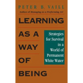 Learning as a Way of Being: Strategies for Survival in a World of Permanent White Water