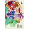 Deaf and Hard of Hearing Multilingual Learners: Foundations, Strategies, and Resources