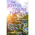 Joyful Online Teacher: Finding Our Fizz in Asynchronous Classes