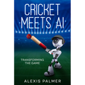 Cricket Meets AI: Transforming the Game