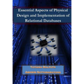 Esssential Aspects of Physical Design and Implementation of Relational Databases