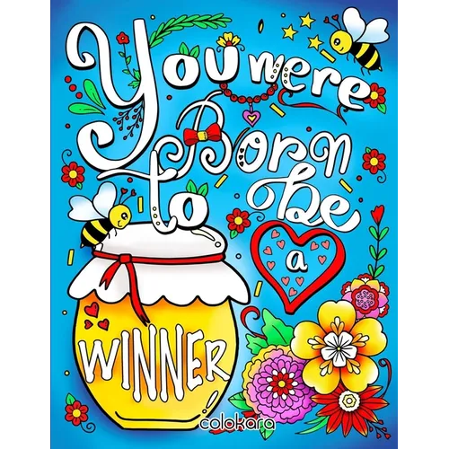 You Were Born to Be a Winner: Inspirational Quotes Coloring Book