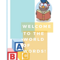 Welcome to the world of words!: World of words