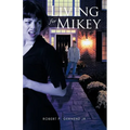 Living for Mikey