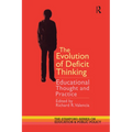 The Evolution of Deficit Thinking: Educational Thought and Practice