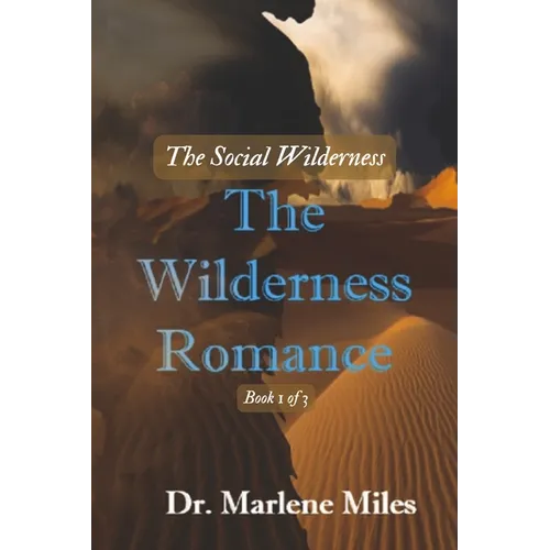 The Wilderness Romance: The Social Wilderness Volume 1