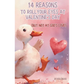 14 Reasons to Roll Your Eyes at Valentine's Day: But Not at God's Love