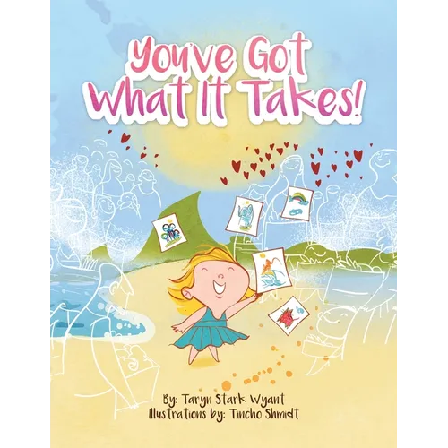 You'Ve Got What It Takes!