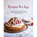 Recipes for Life: Nourishing recipes from Australia's favourite wellness influencers to feed your body and soul