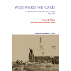Westward We Came: A Norwegian Immigrant's Story, 1866-1898