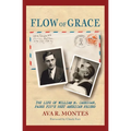 Flow of Grace: The Life of William M. Carrigan, Padre Pio's Best American Friend