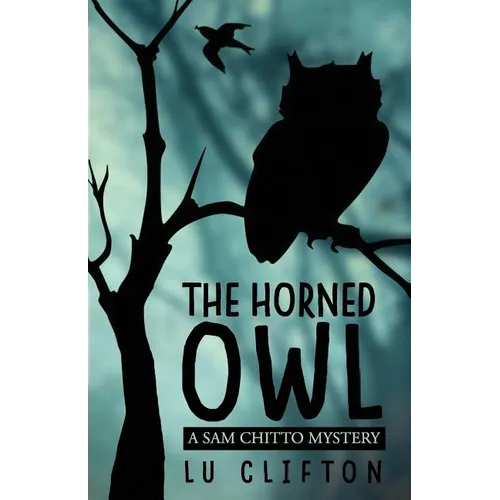 The Horned Owl: A Sam Chitto Mystery