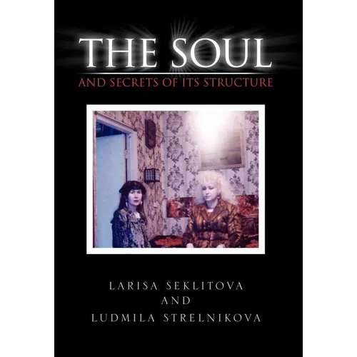 The Soul and Secrets of Its Structure