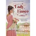 Lady Fiasco: A Traditional Regency Romance