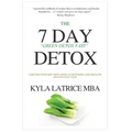The "7" Day Detox: The 21 Day Green Detox Fast