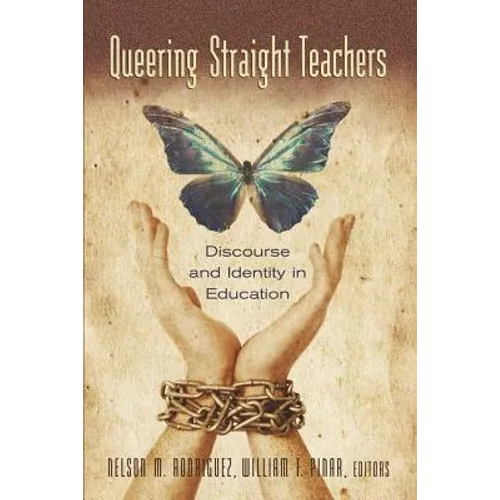 Queering Straight Teachers: Discourse and Identity in Education
