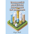 Commercial Real Estate Investment for Beginners