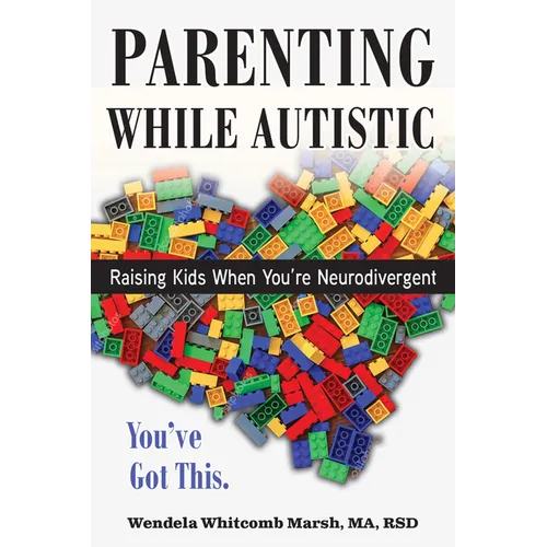 Parenting While Autistic: Raising Kids When You're Neurodivergent