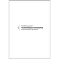 The Autopoiesis of Architecture, Volume I: A New Framework for Architecture