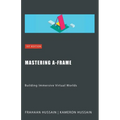 Mastering A-Frame: Building Immersive Virtual Worlds