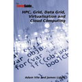 TheSavvyGuideTo HPC, Grid, Data Grid, Virtualisation and Cloud Computing