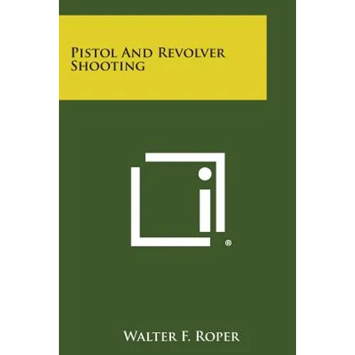 Pistol and Revolver Shooting
