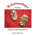 Relationships-It Begins and Ends with You: Relationships Workbook