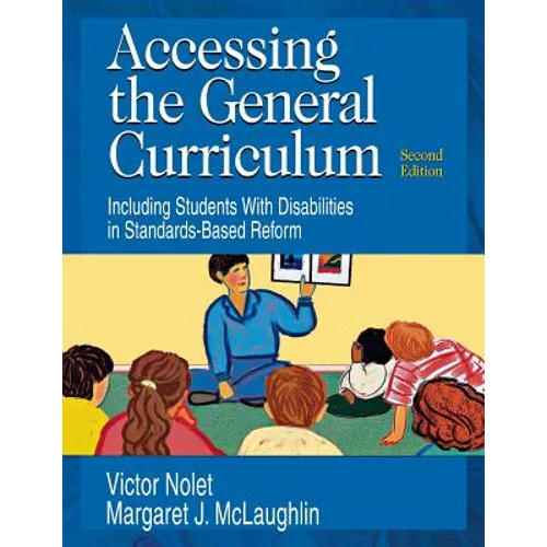 Accessing the General Curriculum: Including Students with Disabilities in Standards-Based Reform