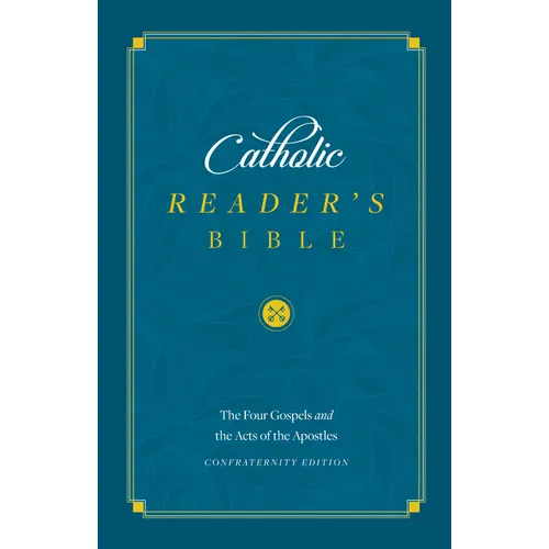 The Catholic Reader's Bible: The Gospels