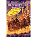 The Real Cowboys & Aliens: Old West UFOs (1865-1895)