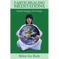 Earth Healing Meditations: Guided Imagery for Groups