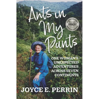 Ants in My Pants: One Woman's Unexpected Adventures Across Seven Continents
