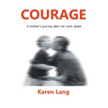 Courage: A mother's journey after her son's death