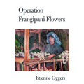 Operation Frangipani Flowers