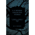 E. F. Benson Collected Stories