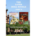 The Later India Novels Part A: Beggars' Horses & Explosion