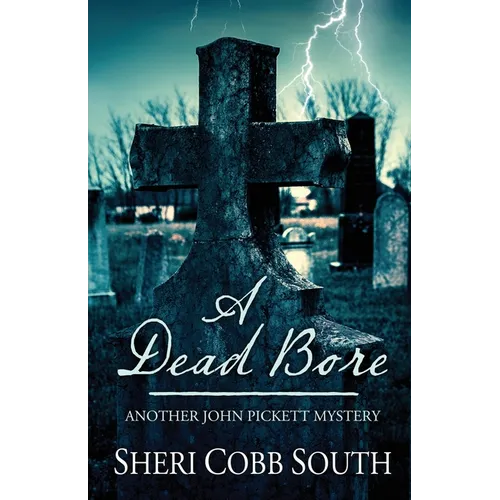 A Dead Bore: Another John Pickett mystery