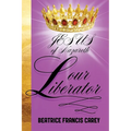Jesus of Nazareth Our Liberator