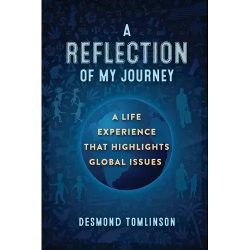 A Reflection of My Journey: A Life Experience That Highlights Global Issues