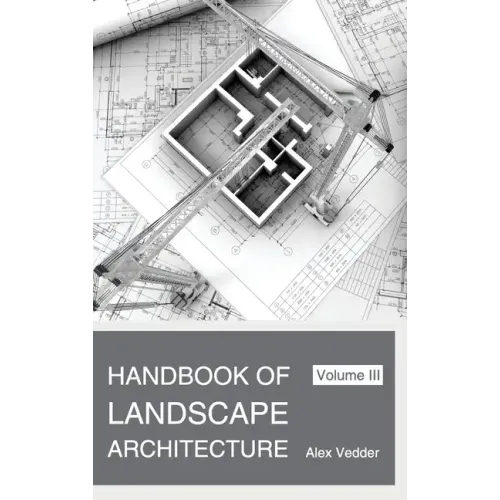 Handbook of Landscape Architecture: Volume III