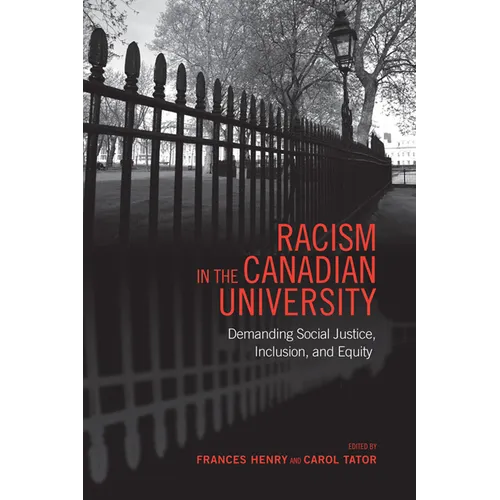 Racism in the Canadian University: Demanding Social Justice, Inclusion, and Equity