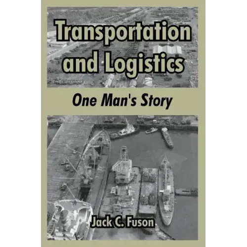 Transportation and Logistics: One Man's Story