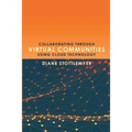 Collaborating Through Virtual Communities Using Cloud Technology