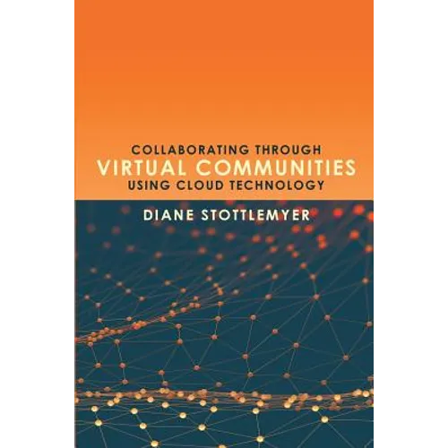 Collaborating Through Virtual Communities Using Cloud Technology