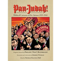 Pan-Judah!: Political Cartoons of "Der Stürmer," 1925-1945
