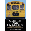 Civilities and Civil Rights: Greensboro, North Carolina, and the Black Struggle for Freedom